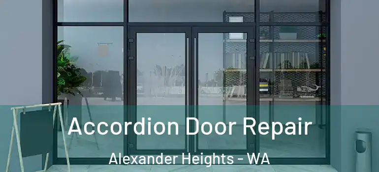  Accordion Door Repair Alexander Heights - WA