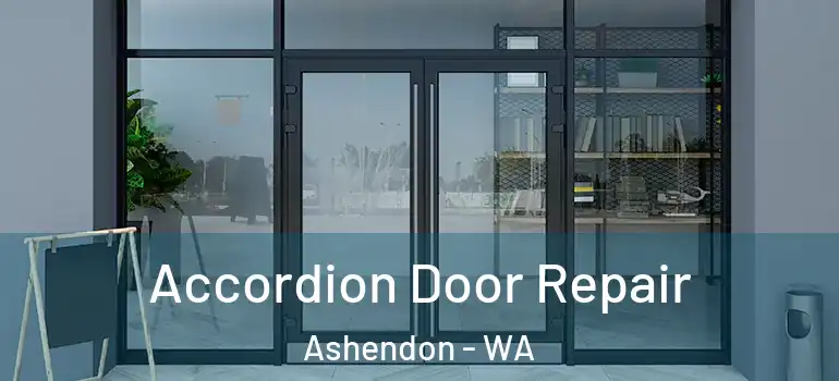  Accordion Door Repair Ashendon - WA
