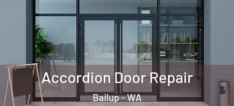  Accordion Door Repair Bailup - WA