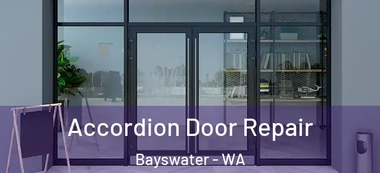  Accordion Door Repair Bayswater - WA