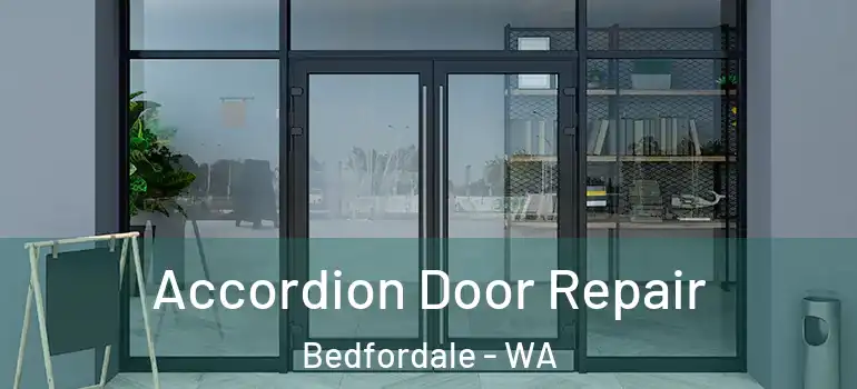  Accordion Door Repair Bedfordale - WA