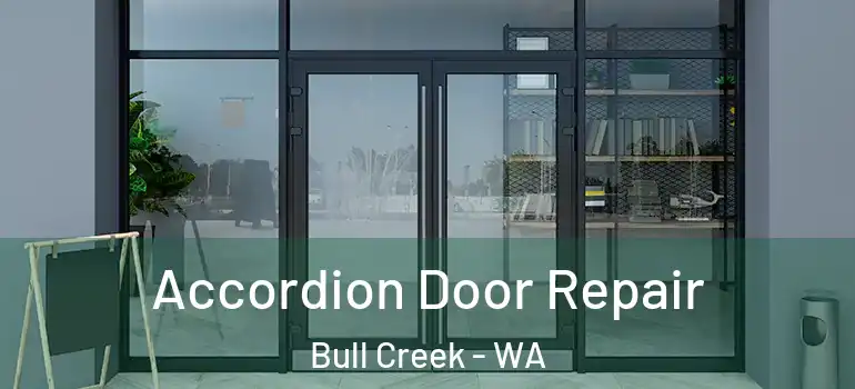  Accordion Door Repair Bull Creek - WA