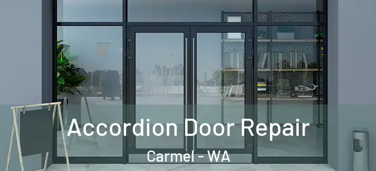 Accordion Door Repair Carmel - WA