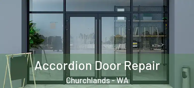 Accordion Door Repair Churchlands - WA