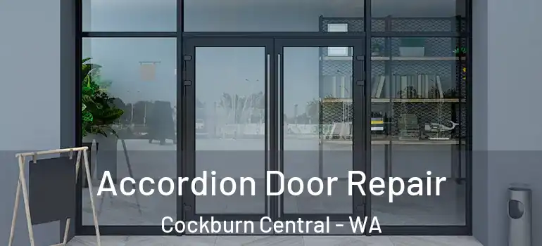  Accordion Door Repair Cockburn Central - WA