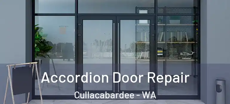Accordion Door Repair Cullacabardee - WA