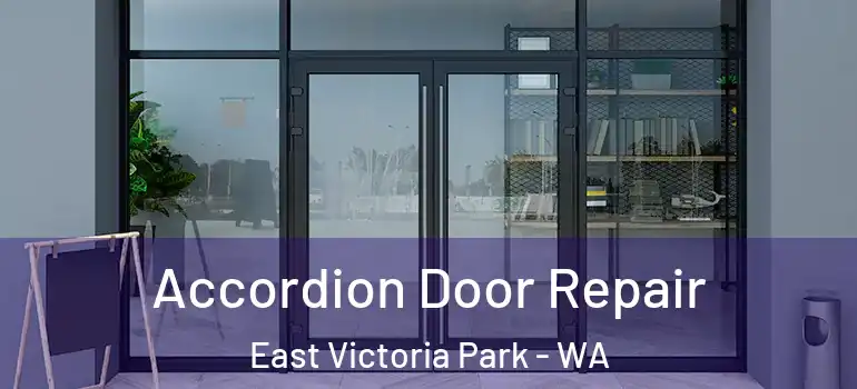 Accordion Door Repair East Victoria Park - WA