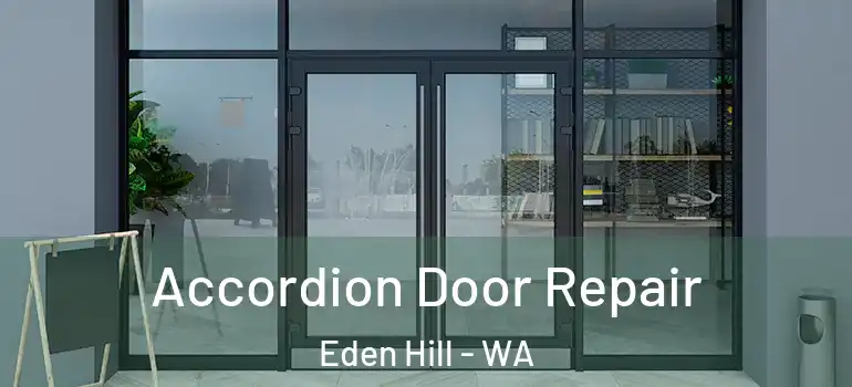 Accordion Door Repair Eden Hill - WA