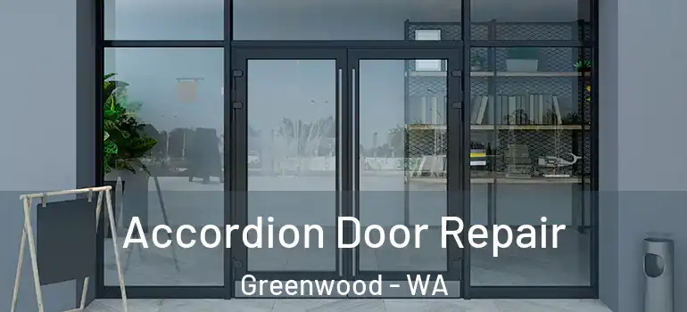 Accordion Door Repair Greenwood - WA