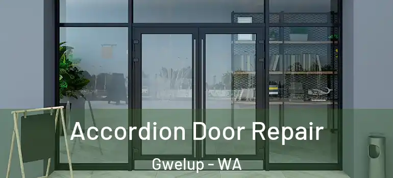  Accordion Door Repair Gwelup - WA
