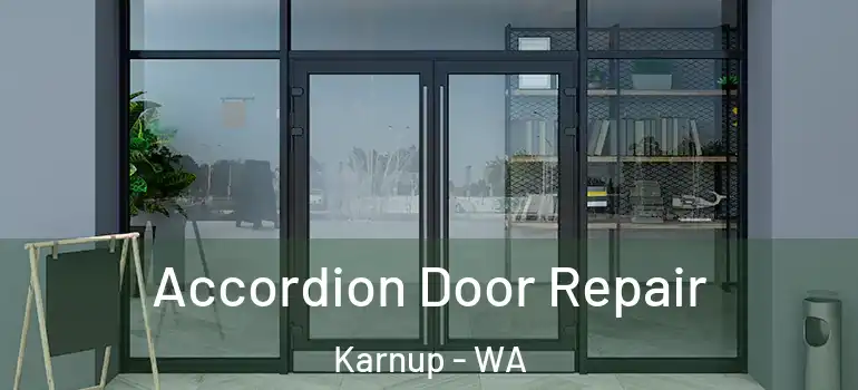  Accordion Door Repair Karnup - WA