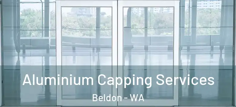 Aluminium Capping Services Beldon - WA