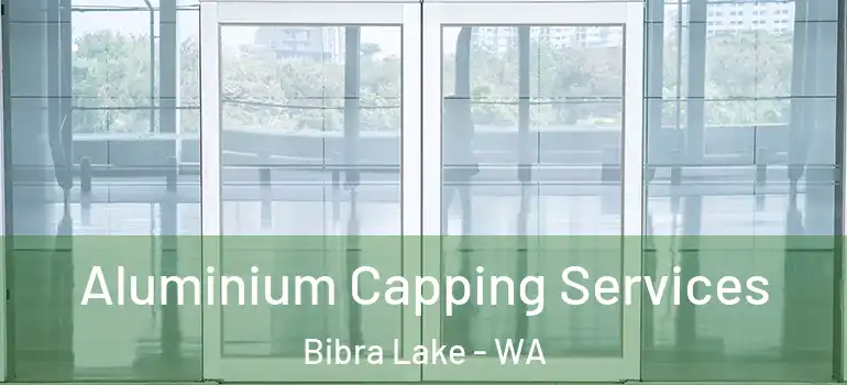 Aluminium Capping Services Bibra Lake - WA