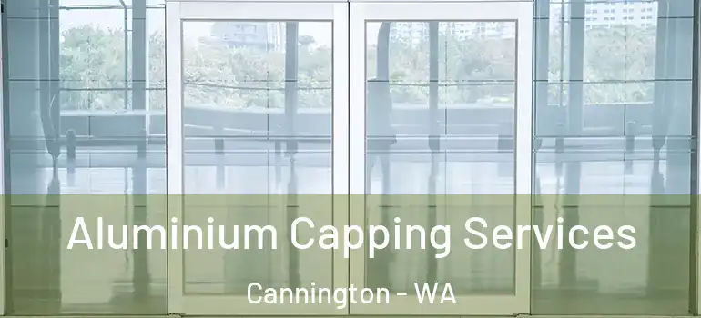  Aluminium Capping Services Cannington - WA
