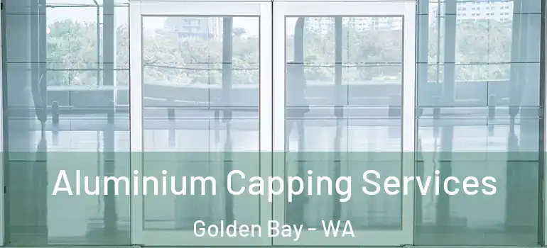 Aluminium Capping Services Golden Bay - WA