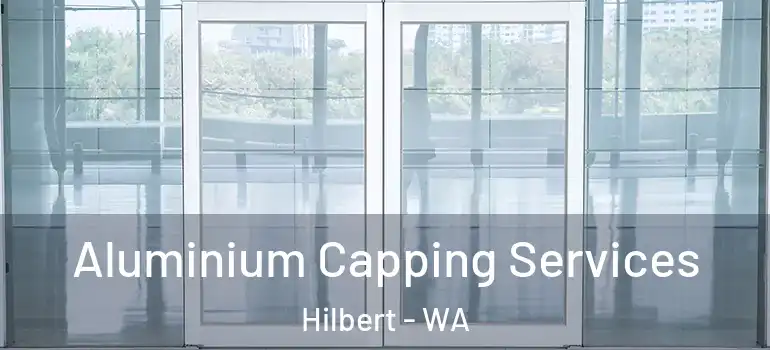  Aluminium Capping Services Hilbert - WA