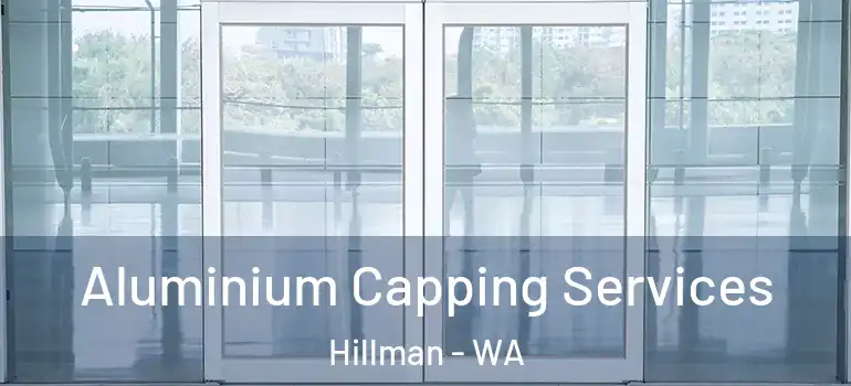  Aluminium Capping Services Hillman - WA