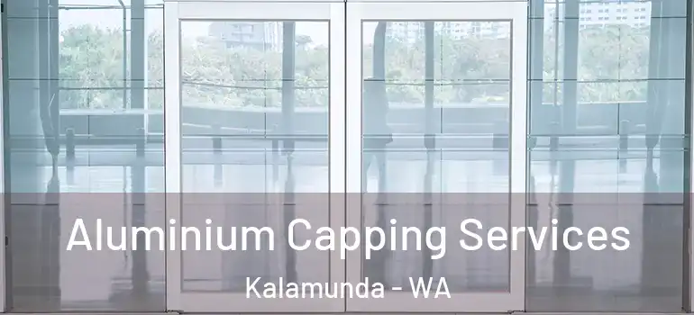 Aluminium Capping Services Kalamunda - WA