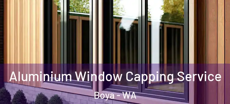  Aluminium Window Capping Service Boya - WA
