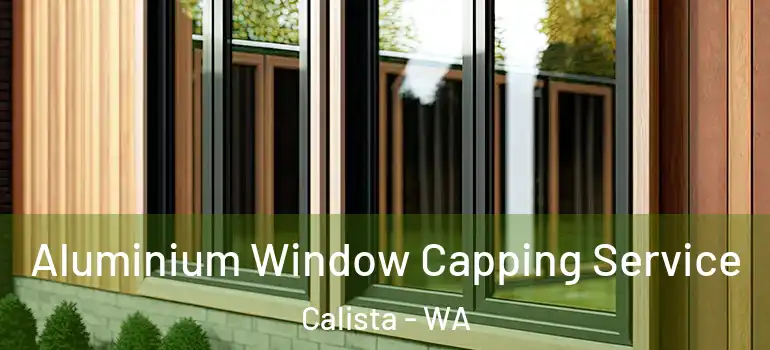 Aluminium Window Capping Service Calista - WA
