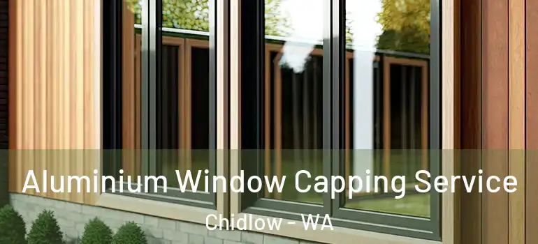 Aluminium Window Capping Service Chidlow - WA