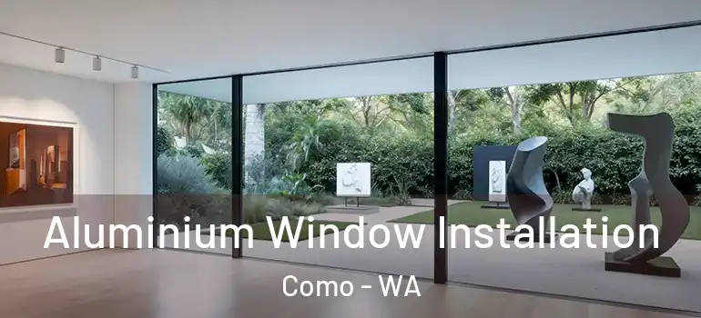 Aluminium Window Installation Como - WA