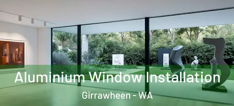  Aluminium Window Installation Girrawheen - WA
