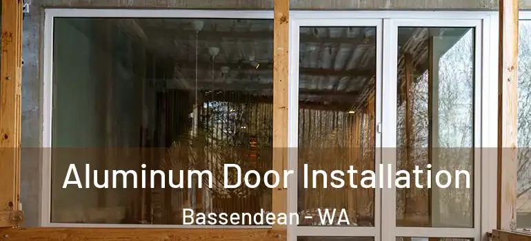 Aluminum Door Installation Bassendean - WA