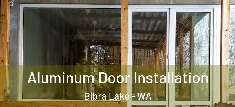  Aluminum Door Installation Bibra Lake - WA