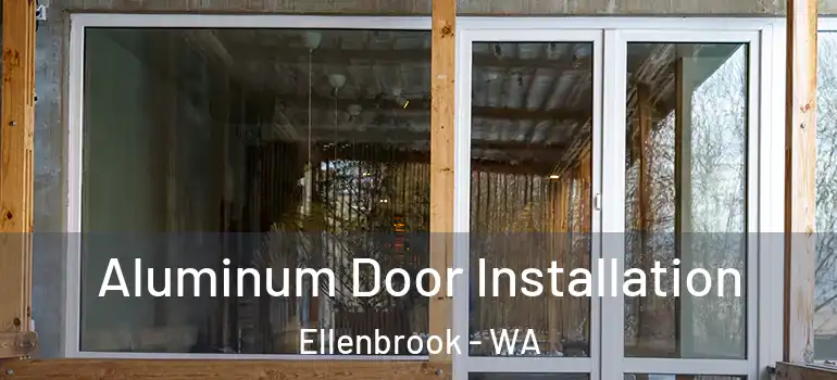  Aluminum Door Installation Ellenbrook - WA