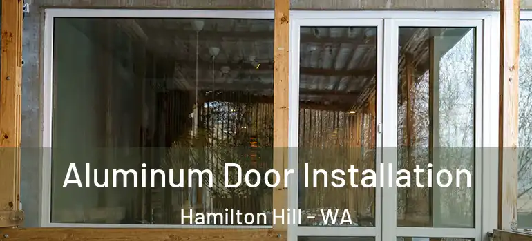  Aluminum Door Installation Hamilton Hill - WA