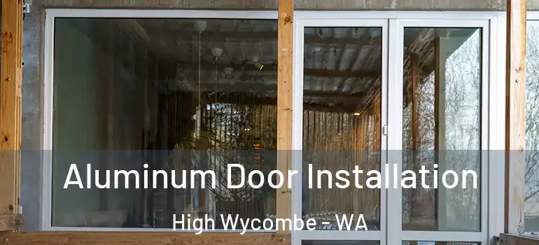 Aluminum Door Installation High Wycombe - WA