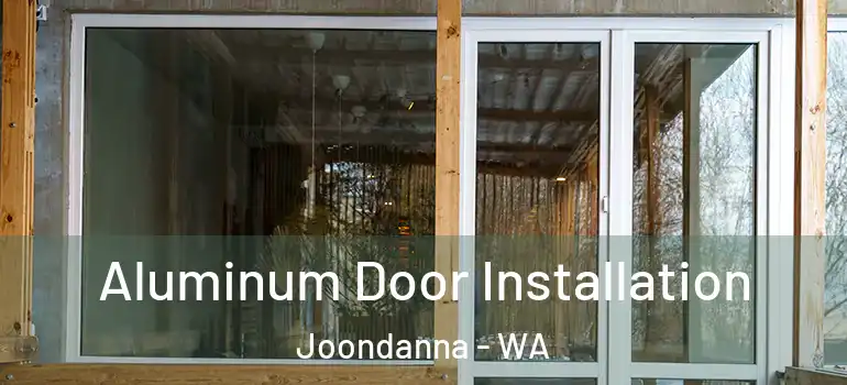 Aluminum Door Installation Joondanna - WA