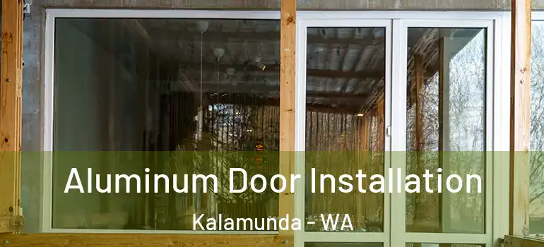  Aluminum Door Installation Kalamunda - WA