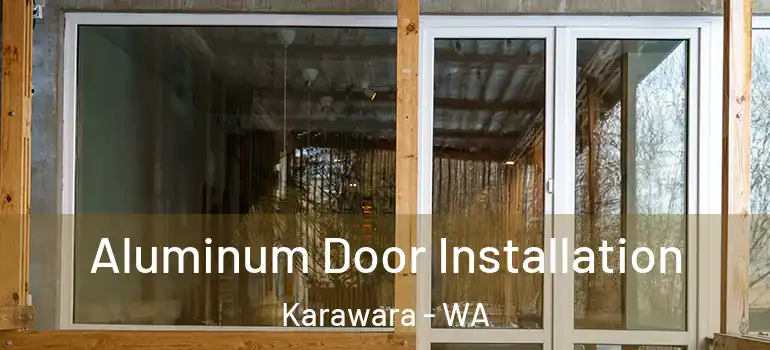  Aluminum Door Installation Karawara - WA