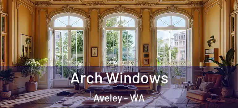  Arch Windows Aveley - WA