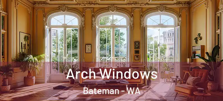 Arch Windows Bateman - WA