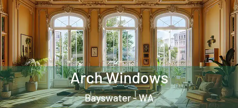  Arch Windows Bayswater - WA