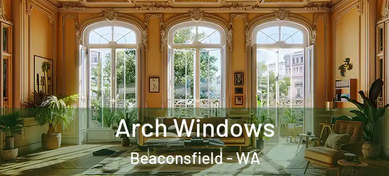  Arch Windows Beaconsfield - WA
