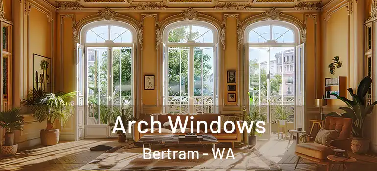  Arch Windows Bertram - WA