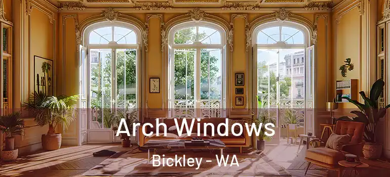 Arch Windows Bickley - WA