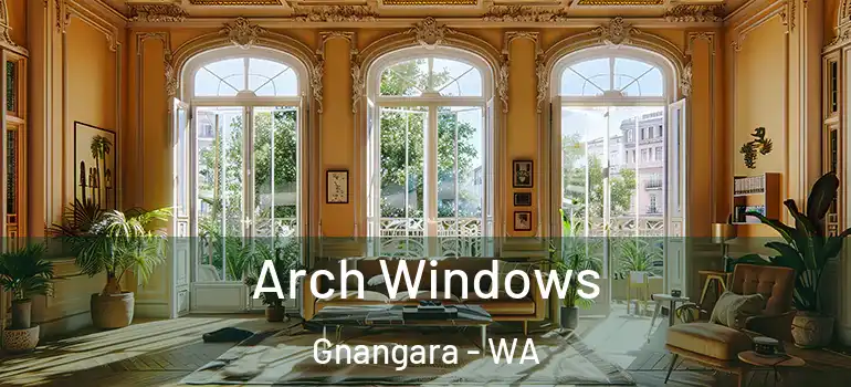  Arch Windows Gnangara - WA