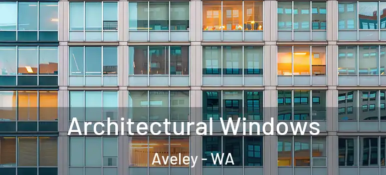  Architectural Windows Aveley - WA
