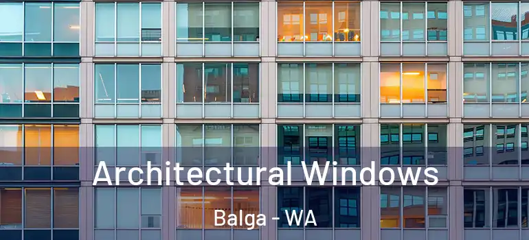 Architectural Windows Balga - WA