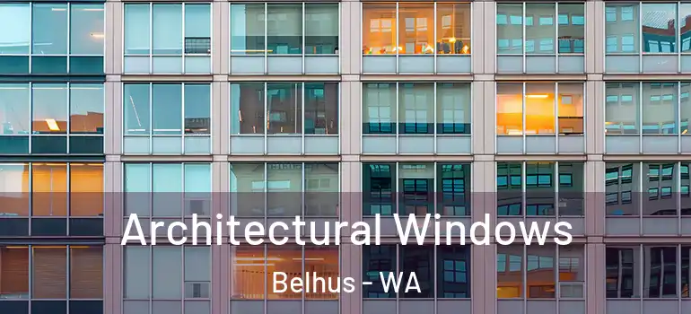 Architectural Windows Belhus - WA