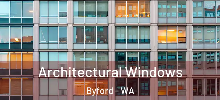 Architectural Windows Byford - WA
