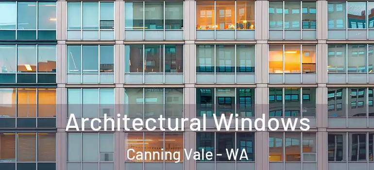 Architectural Windows Canning Vale - WA