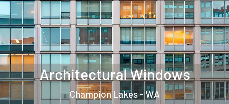  Architectural Windows Champion Lakes - WA