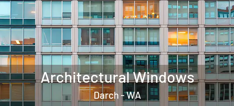  Architectural Windows Darch - WA