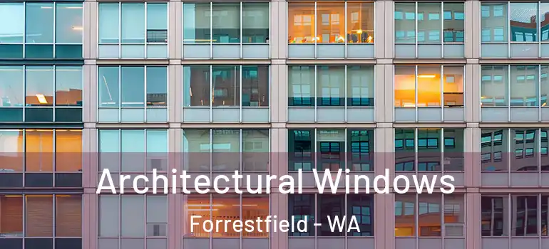  Architectural Windows Forrestfield - WA